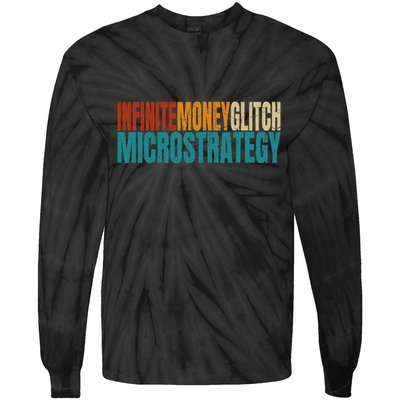 Infinite Money Glitch Microstrategy Bitcoin Tie-Dye Long Sleeve Shirt
