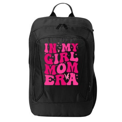 In My Girl Mom Era City Backpack