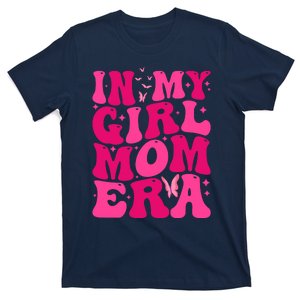 In My Girl Mom Era T-Shirt