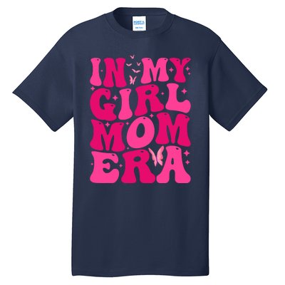 In My Girl Mom Era Tall T-Shirt