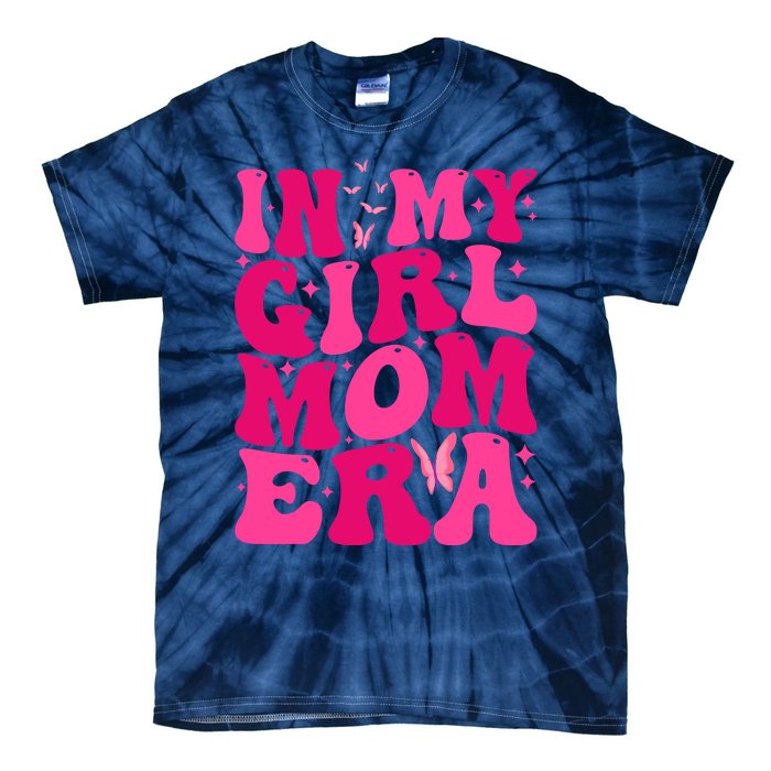 In My Girl Mom Era Tie-Dye T-Shirt