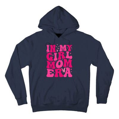 In My Girl Mom Era Tall Hoodie