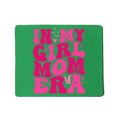 In My Girl Mom Era Mousepad