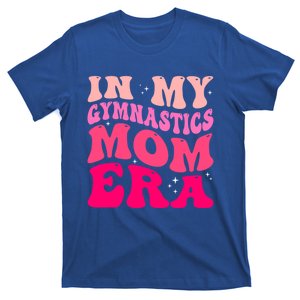 In My Gymnastics Mom Era Groovy Retro Funny Gymnastics Mom Cute Gift T-Shirt