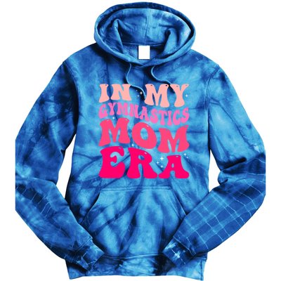 In My Gymnastics Mom Era Groovy Retro Funny Gymnastics Mom Cute Gift Tie Dye Hoodie