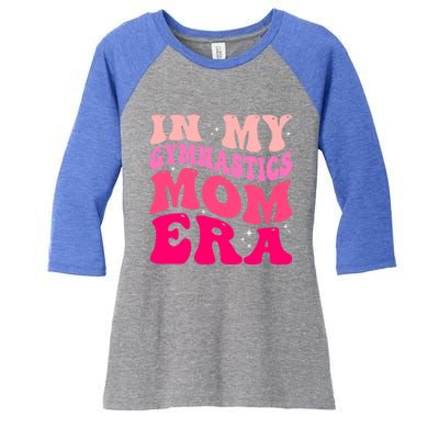 In My Gymnastics Mom Era Groovy Retro Funny Gymnastics Mom Cute Gift Women's Tri-Blend 3/4-Sleeve Raglan Shirt