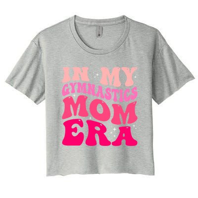 In My Gymnastics Mom Era Groovy Retro Funny Gymnastics Mom Cute Gift Women's Crop Top Tee