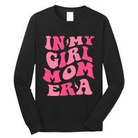 In My Girl Mom Era Mama Mothers Day Long Sleeve Shirt