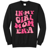 In My Girl Mom Era Mama Mothers Day Sweatshirt