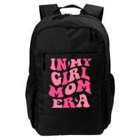 In My Girl Mom Era Mama Mothers Day Daily Commute Backpack