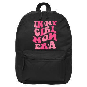 In My Girl Mom Era Mama Mothers Day 16 in Basic Backpack