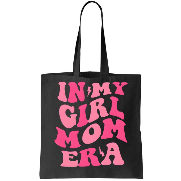 In My Girl Mom Era Mama Mothers Day Tote Bag