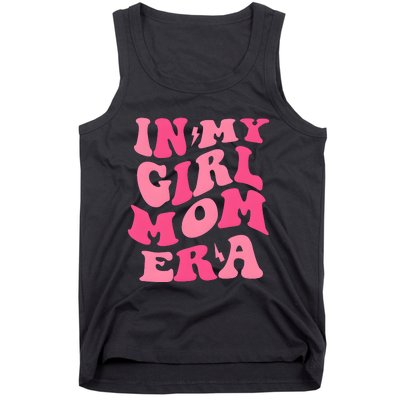 In My Girl Mom Era Mama Mothers Day Tank Top