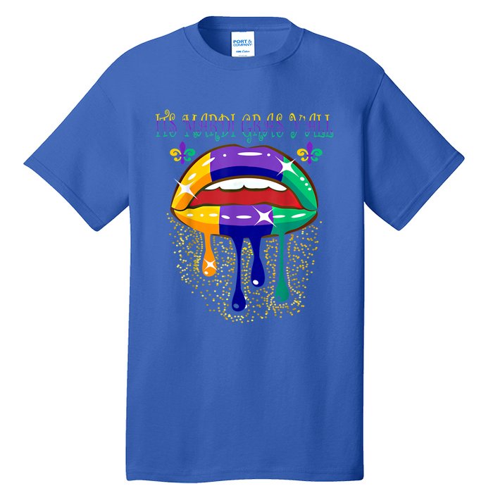 Its Mardi Gras Yall Lips Carnival Parade Masquerade Party Cute Gift Tall T-Shirt