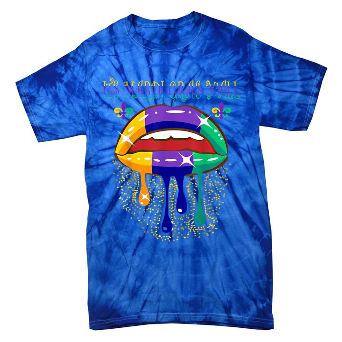 Its Mardi Gras Yall Lips Carnival Parade Masquerade Party Cute Gift Tie-Dye T-Shirt