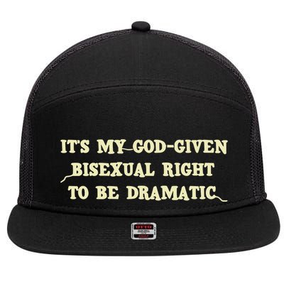 It’S My God Given Bisexual Right To Be Dramatic 7 Panel Mesh Trucker Snapback Hat