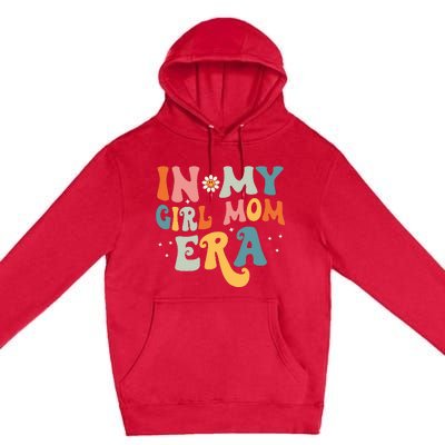 In My Girl Mom Era Groovy Vintage Premium Pullover Hoodie