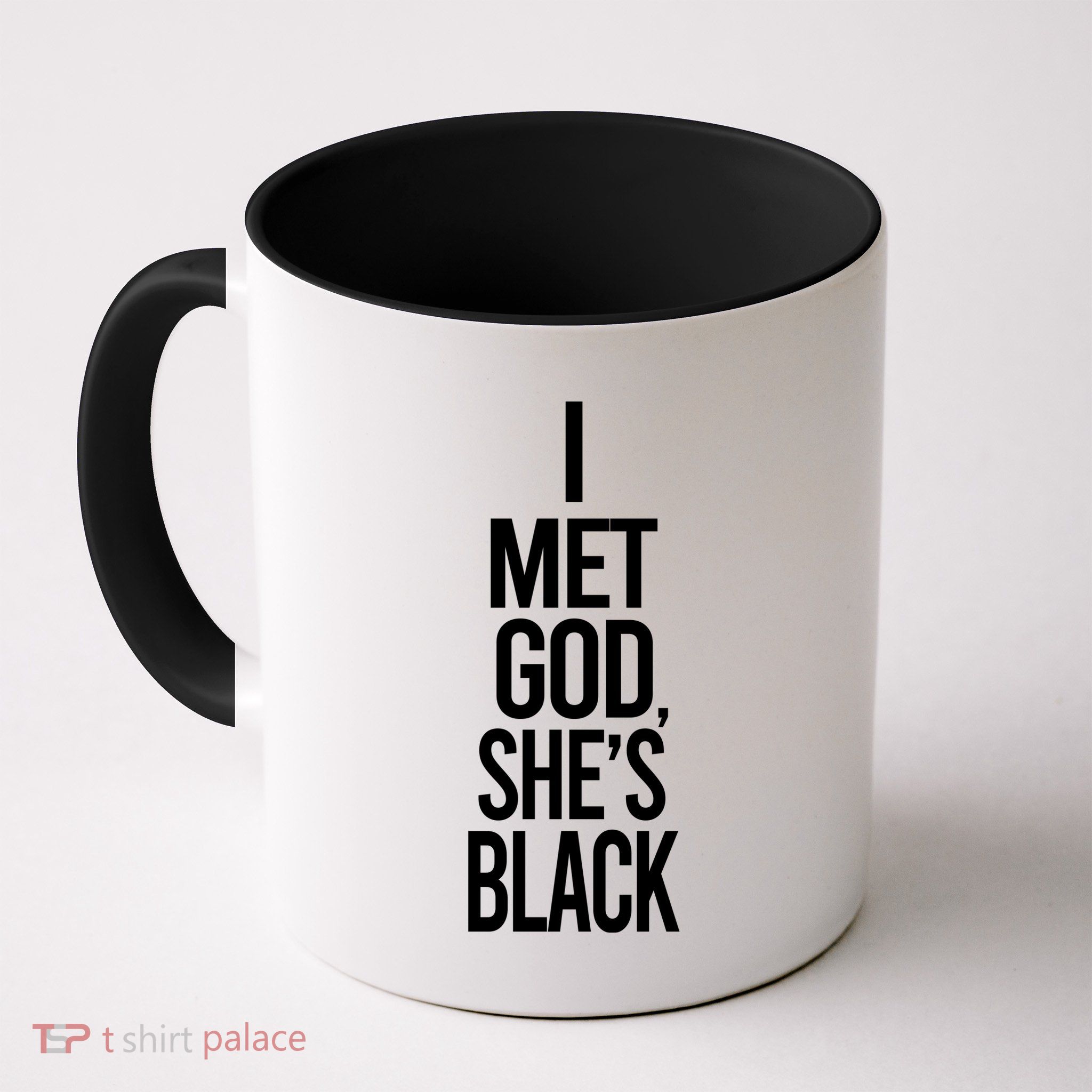 I Met God Shes Black Mug