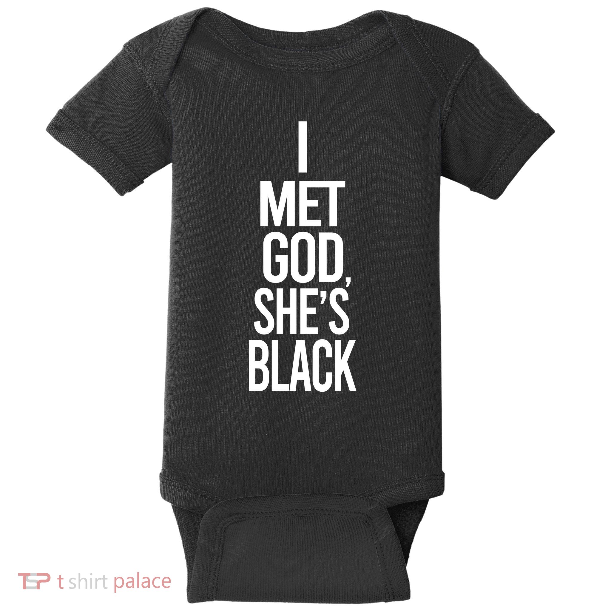 I Met God Shes Black Baby Bodysuit
