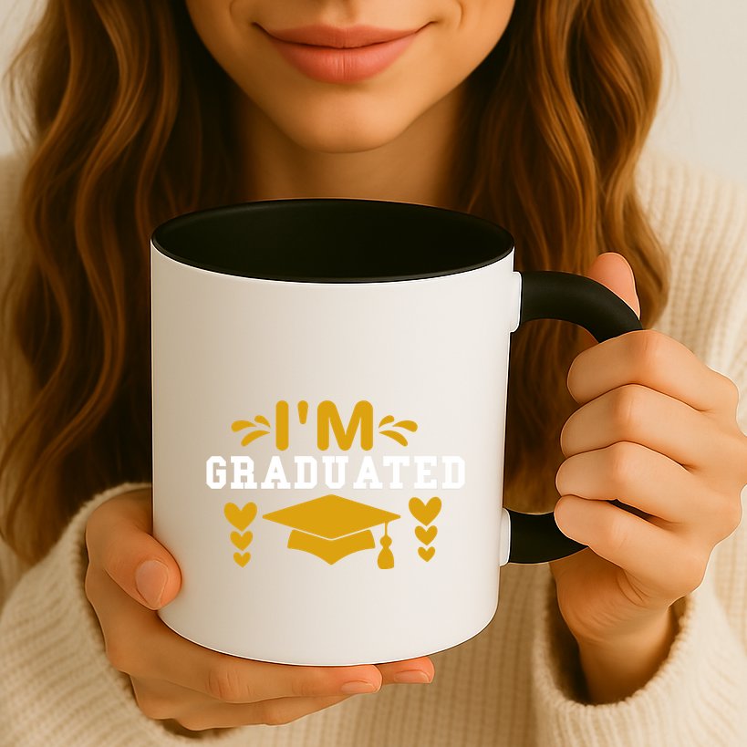 I M GRADUATED Mug