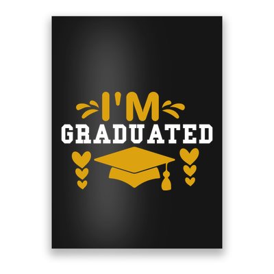 I M GRADUATED Poster