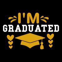 I M GRADUATED Poster