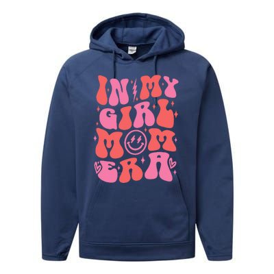 In My Girl Mom Era Retro Groovy Mom Life Happy MotherS Day Performance Fleece Hoodie