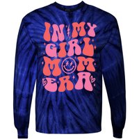 In My Girl Mom Era Retro Groovy Mom Life Happy MotherS Day Tie-Dye Long Sleeve Shirt