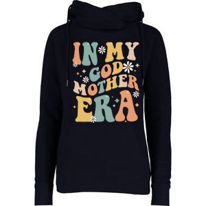 In My Godmother Era Lover Groovy Retro Mom Funny Mothers Day Womens Funnel Neck Pullover Hood