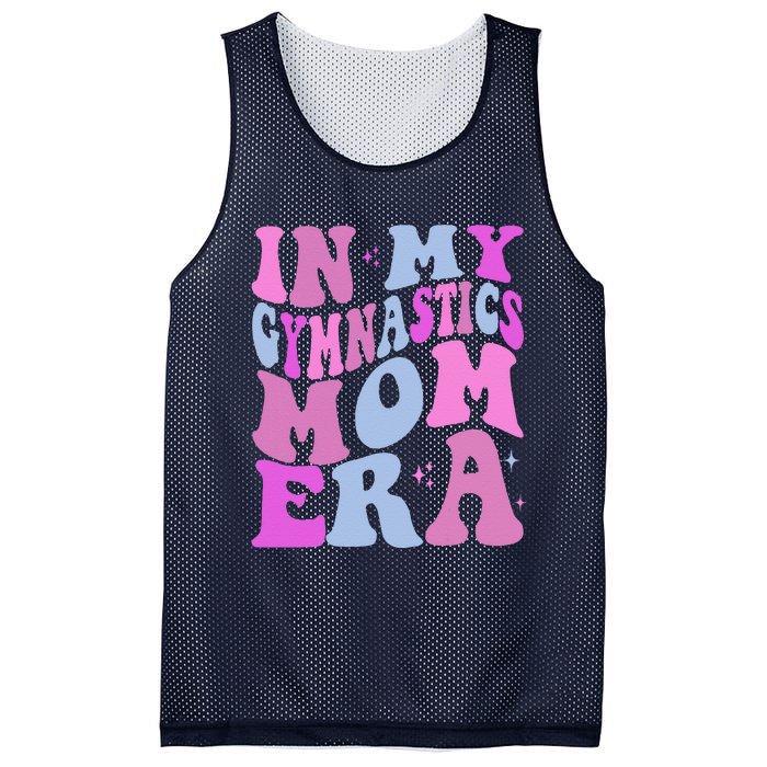 In My Gymnastics Mom Era Retro Groovy Mom Life MotherS Day Mesh Reversible Basketball Jersey Tank