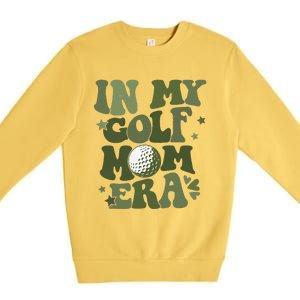 In My Golf Mom Era Golfer Lover Premium Crewneck Sweatshirt