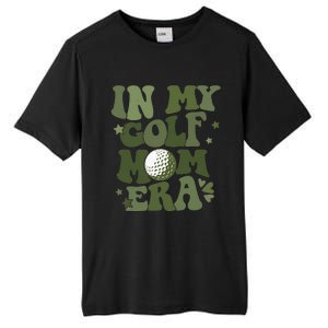 In My Golf Mom Era Golfer Lover Tall Fusion ChromaSoft Performance T-Shirt