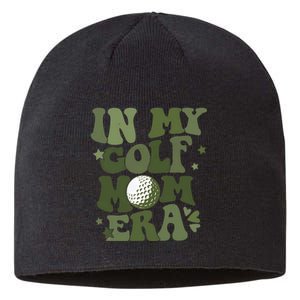 In My Golf Mom Era Golfer Lover Sustainable Beanie