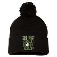 In My Golf Mom Era Golfer Lover Pom Pom 12in Knit Beanie