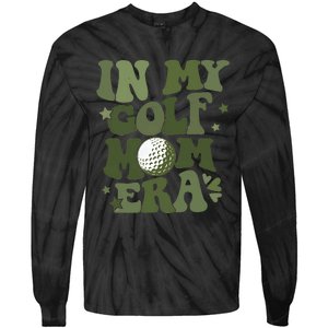 In My Golf Mom Era Golfer Lover Tie-Dye Long Sleeve Shirt