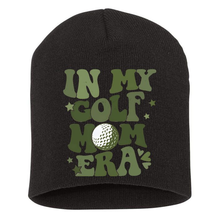 In My Golf Mom Era Golfer Lover Short Acrylic Beanie