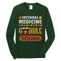 Internal Medicine Gobble Squad Turkey Thanksgiving Internist Tall Long Sleeve T-Shirt