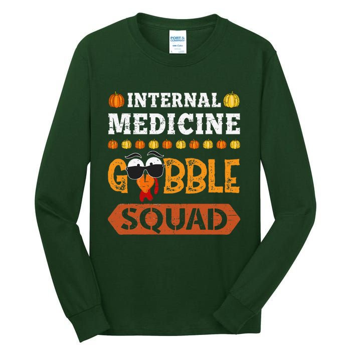 Internal Medicine Gobble Squad Turkey Thanksgiving Internist Tall Long Sleeve T-Shirt