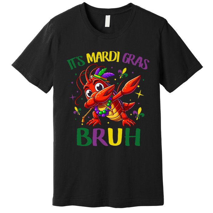 ItS Mardi Gras Bruh Dabbing Crawfish Carnival Premium T-Shirt