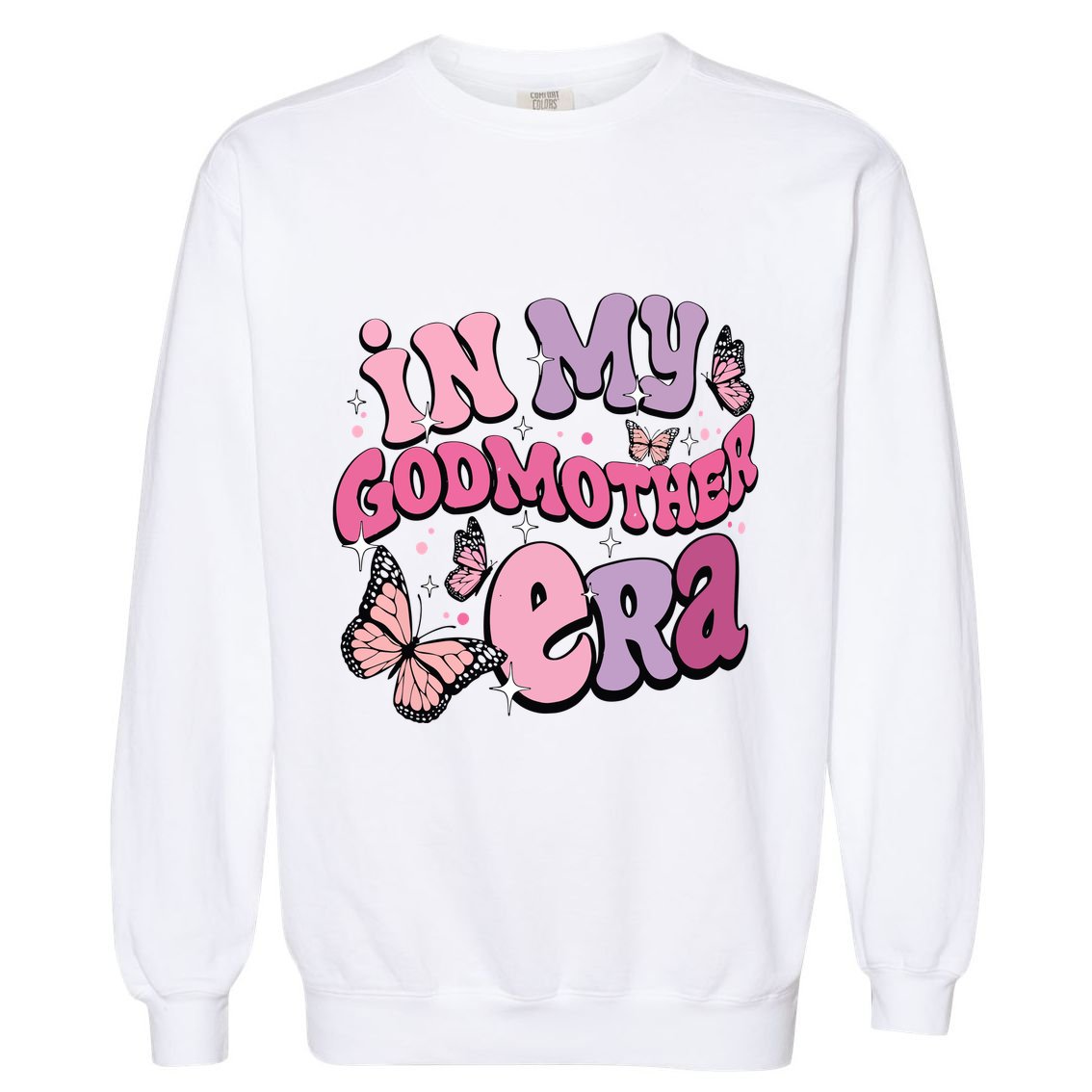 In My Godmother Era Garment-Dyed Sweatshirt