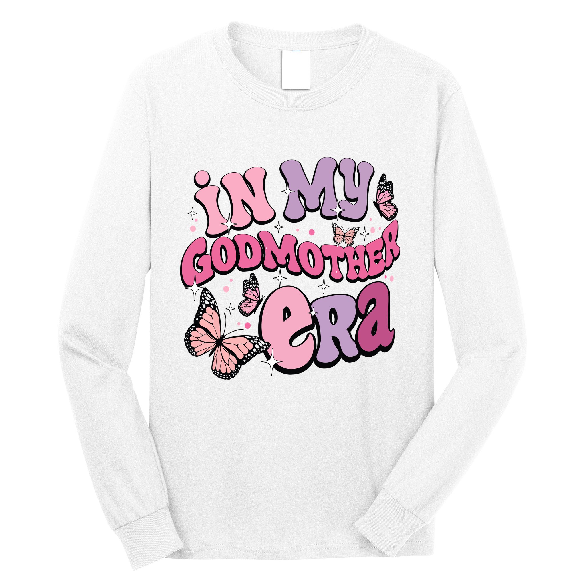 In My Godmother Era Long Sleeve Shirt