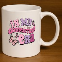 In My Godmother Era 11oz C Handle Ceramic Mug