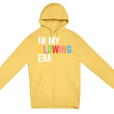 In My Glowing Era Funny Bright Hello Summer Vacation Trips Cute Gift Premium Pullover Hoodie