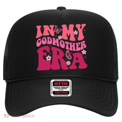In My Godmother Era Retro Godmom Mother Proposal High Crown Mesh Back Trucker Hat