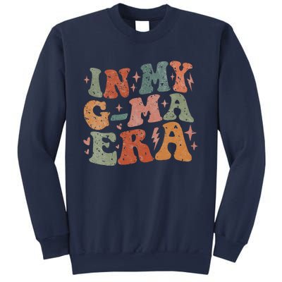 In My Gma Era Lover Groovy Vintage Mom Funny MotherS Day Sweatshirt