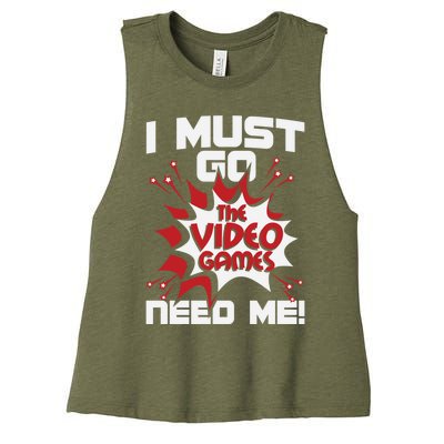 I Must Go The Video Games Need Me Gamer Retro Gaming Funny Gift Women's Racerback Cropped Tank