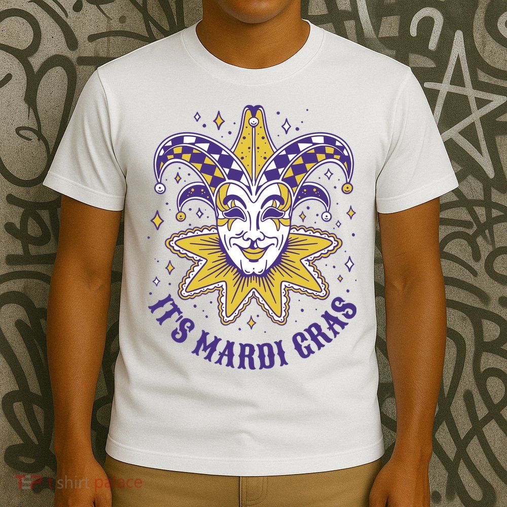 It's Mardi Gras Holiday Festival T-Shirt