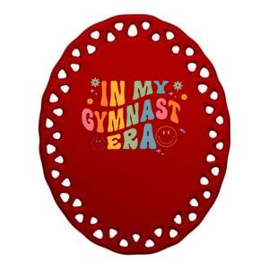 In My Gymnast Era Sports Gym Gymnastics Lover Gymnast Ceramic Oval Ornament