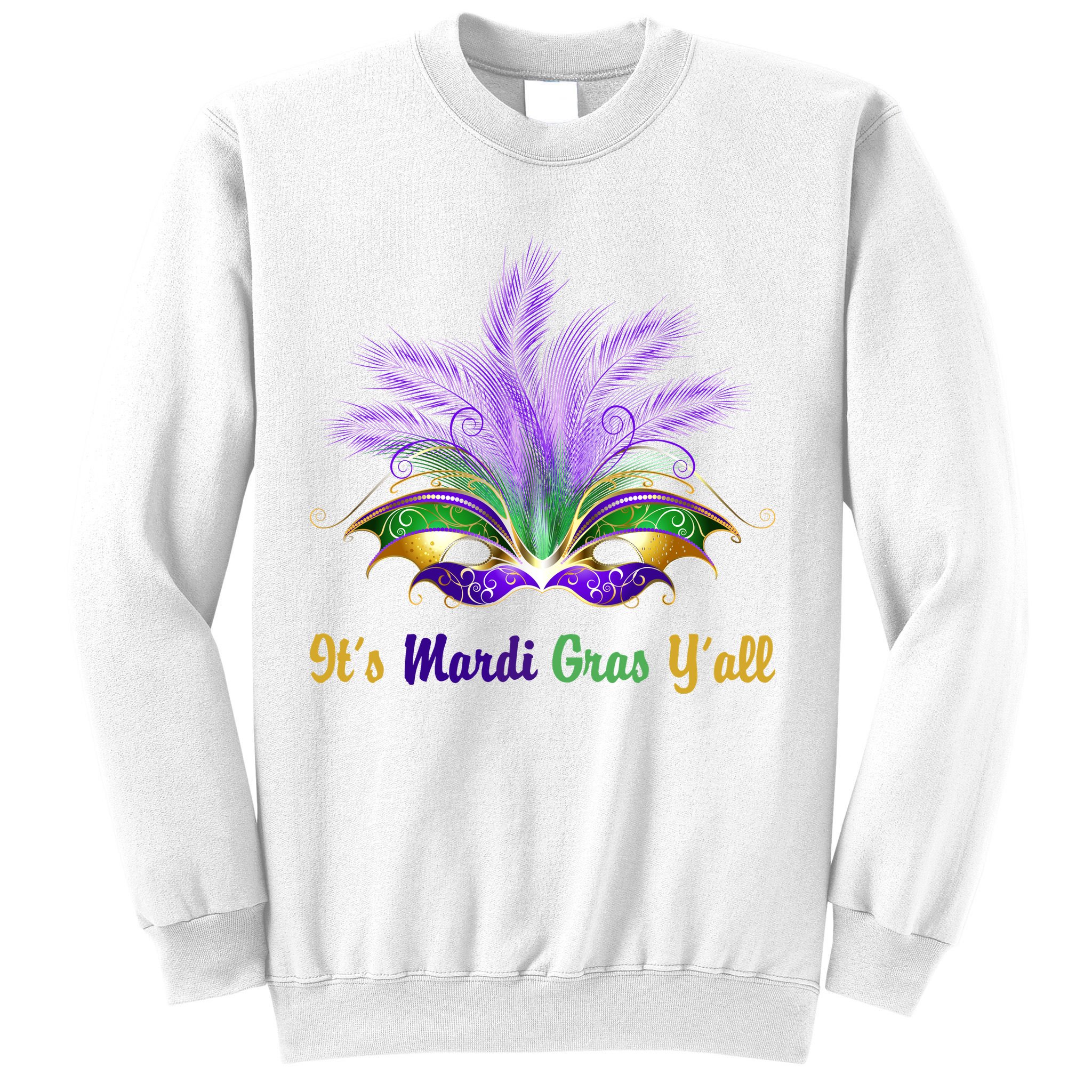 It's Mardi Gras Y'all Festive Party Sweatshirt