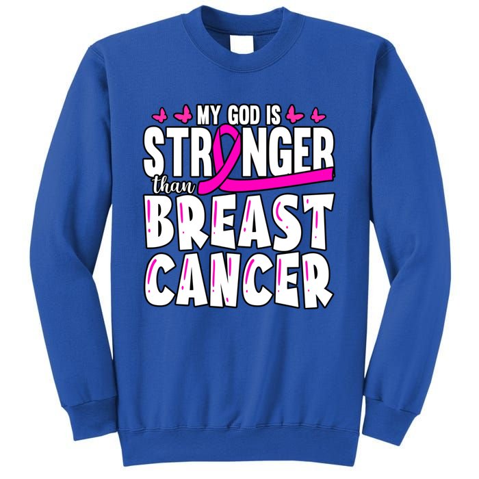 Inspirational My God Is Stronger Than Breast Cancer Fighter Meaningful Gift Sweatshirt